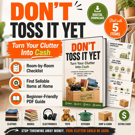 Don’t Throw It Away Yet: Your Home May Be Hiding Cash A Beginner-Friendly Checklist to Find Sellable Items Before You Toss Them