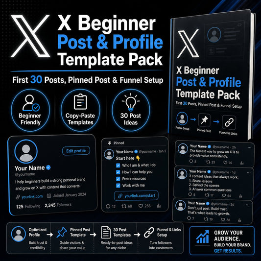 X Beginner Post & Profile Template Pack: First 30 Posts, Pinned Post and Funnel Setup